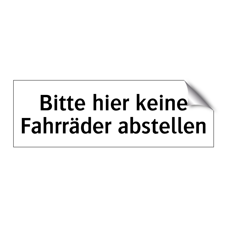 Bitte hier keine Fahrräder abstellen
