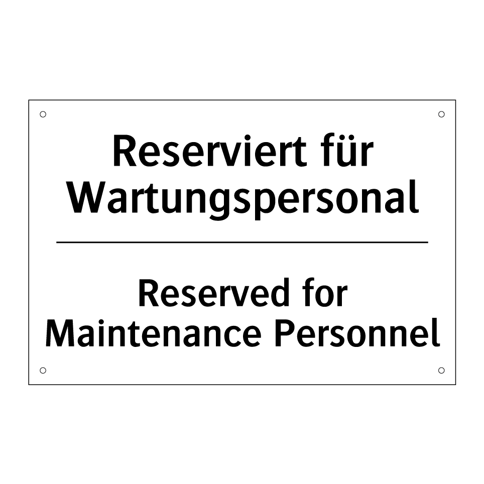 Reserviert für Wartungspersonal/.../ - Reserved for Maintenance Personnel/.../
