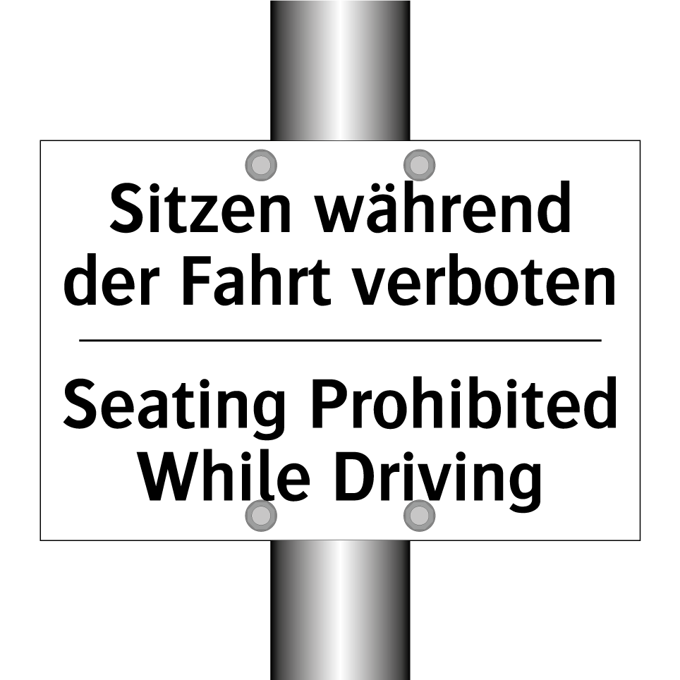 Sitzen während der Fahrt verboten/.../ - Seating Prohibited While Driving/.../