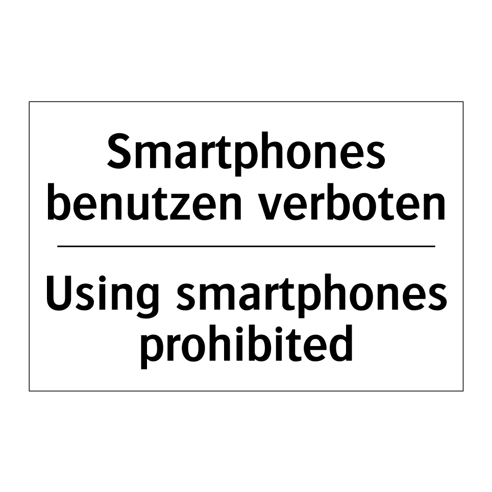 Smartphones benutzen verboten - Using smartphones prohibited