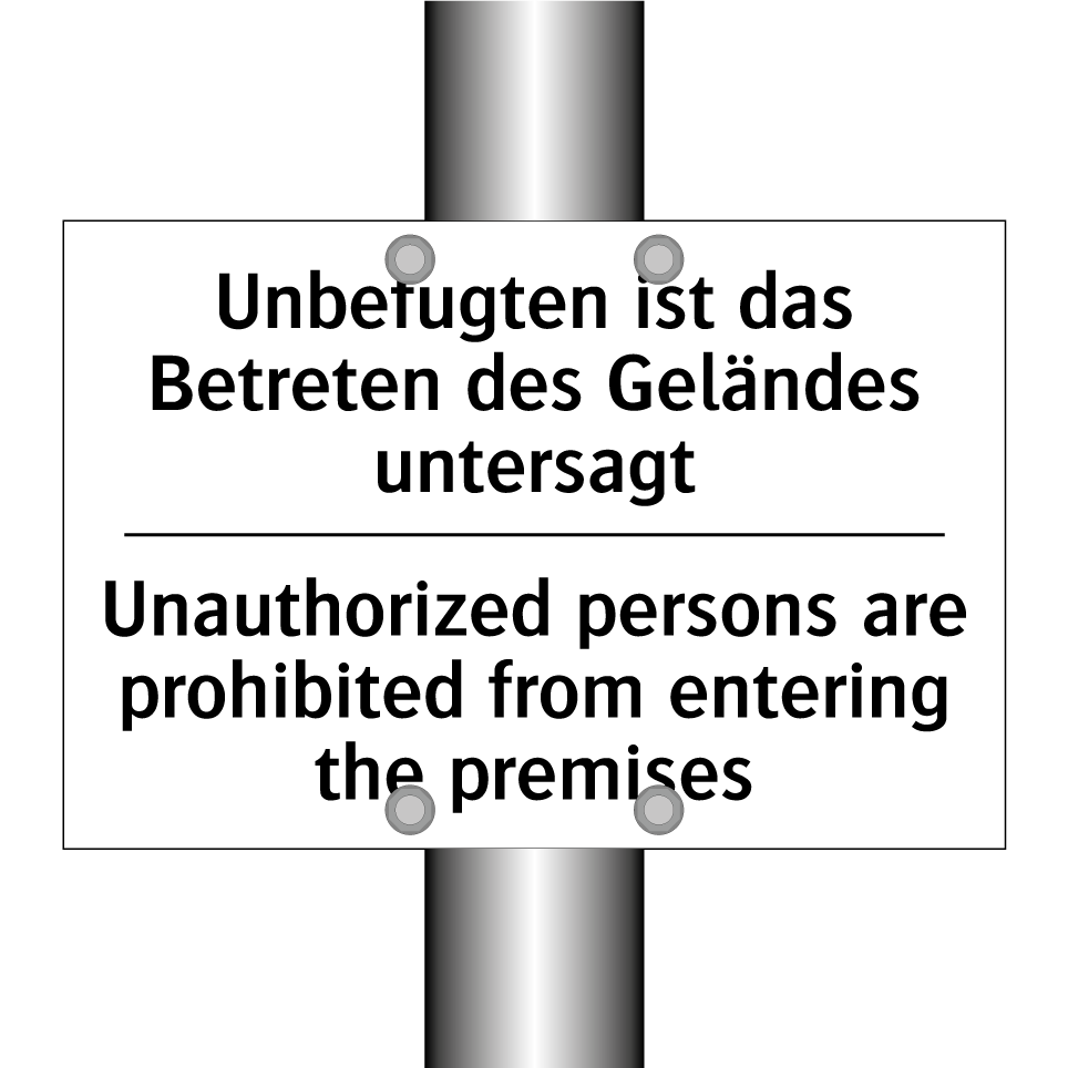 Unbefugten ist das Betreten des /.../ - Unauthorized persons are prohibited /.../
