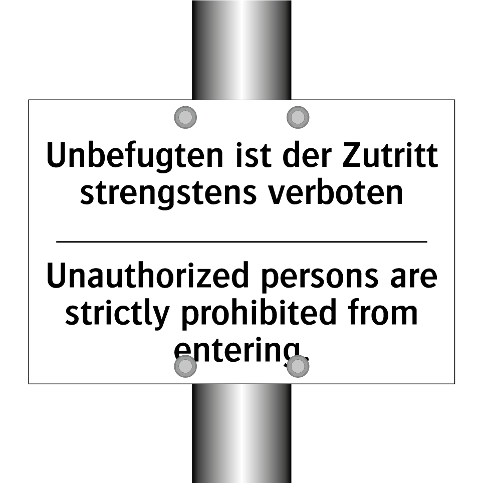 Unbefugten ist der Zutritt strengstens /.../ - Unauthorized persons are strictly /.../
