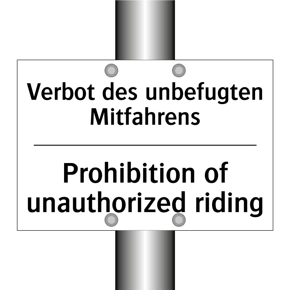 Verbot des unbefugten Mitfahrens/.../ - Prohibition of unauthorized riding/.../