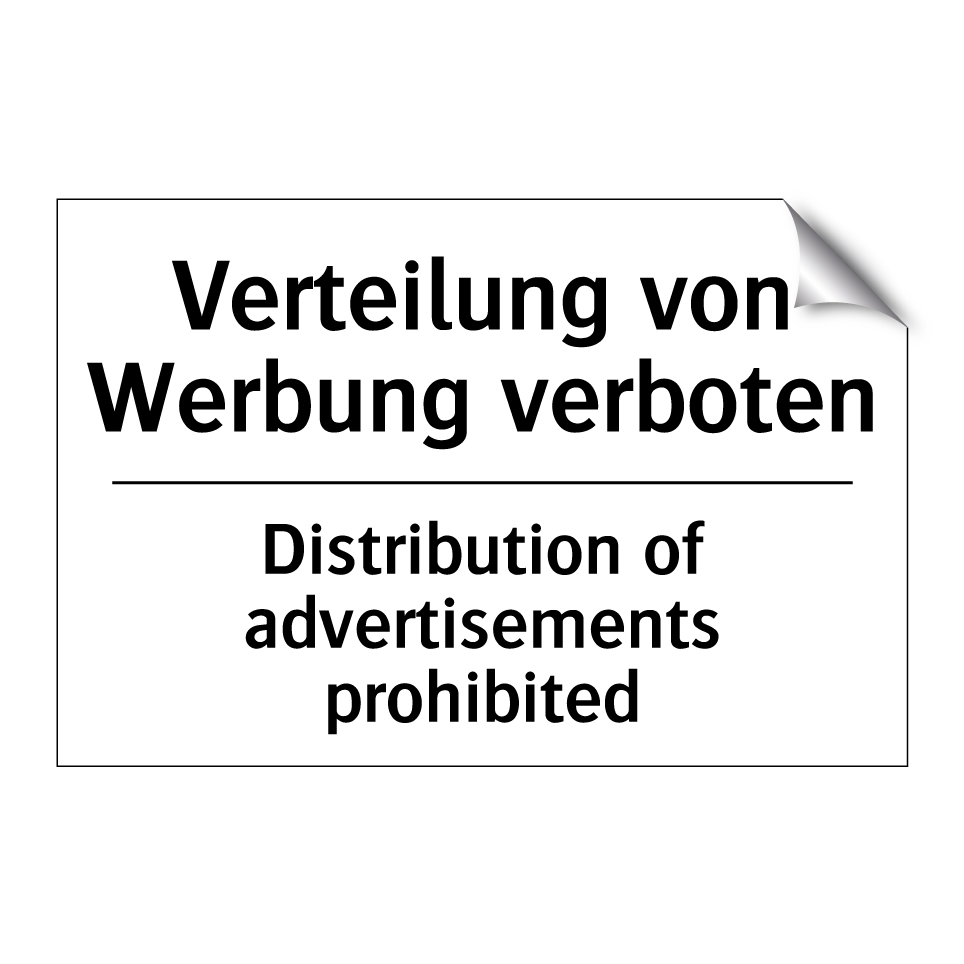Verteilung von Werbung verboten/.../ - Distribution of advertisements /.../