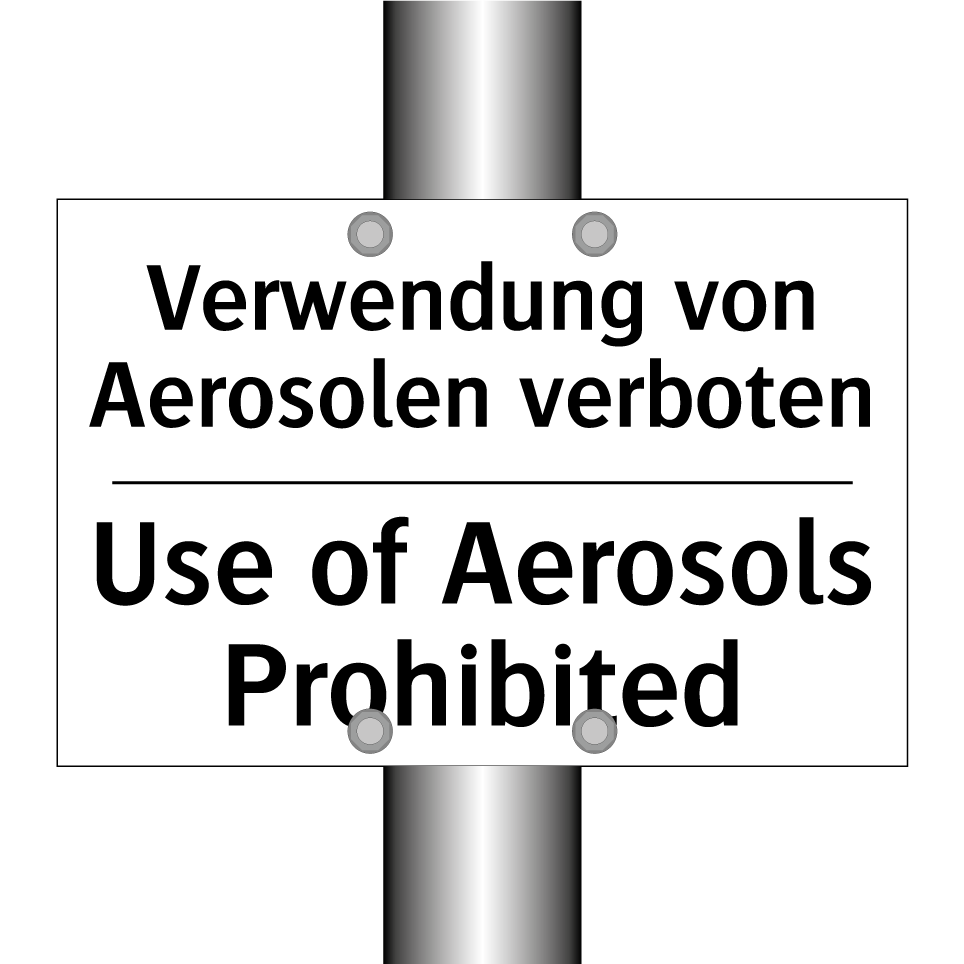 Verwendung von Aerosolen verboten/.../ - Use of Aerosols Prohibited
