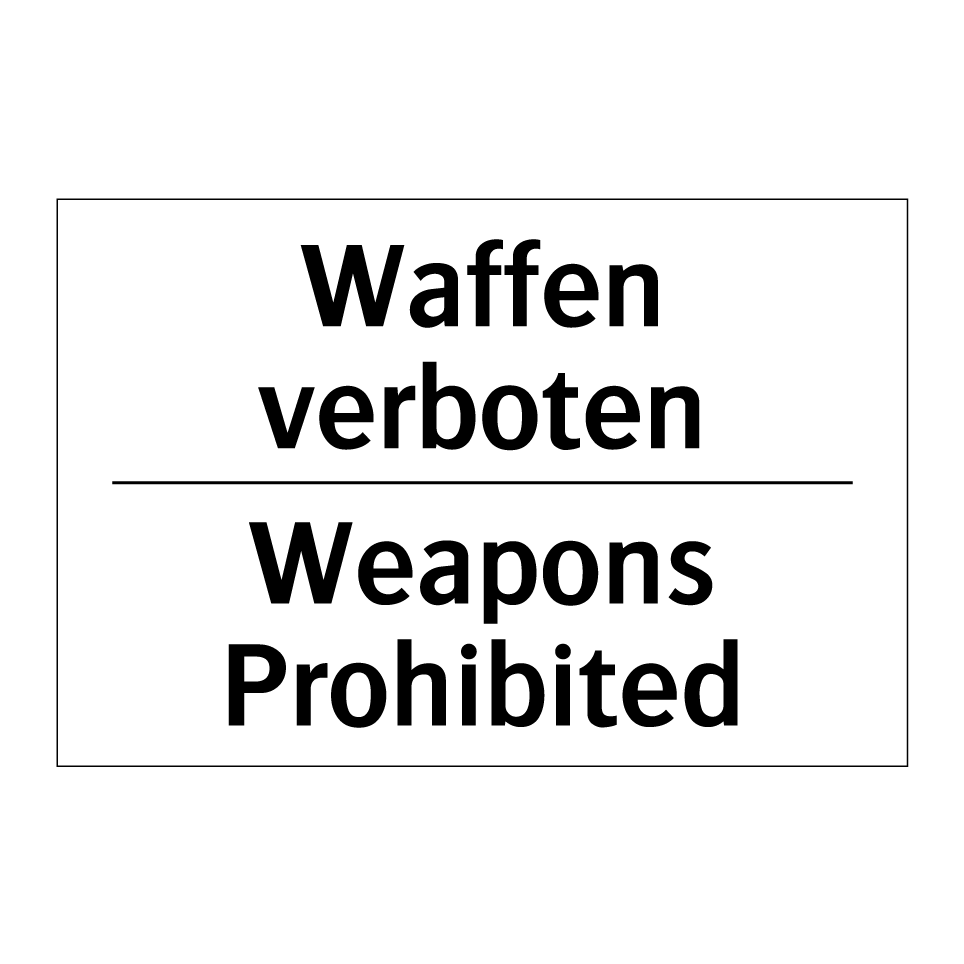 Waffen verboten - Weapons Prohibited