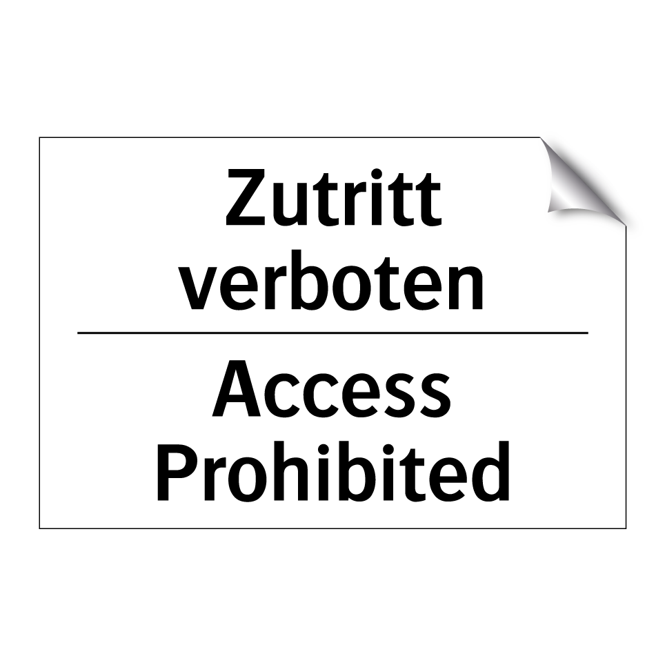 Zutritt verboten - Access Prohibited