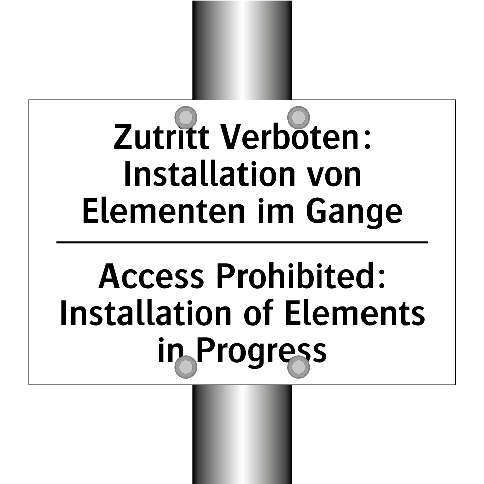 Zutritt Verboten: Installation /.../ - Access Prohibited: Installation /.../