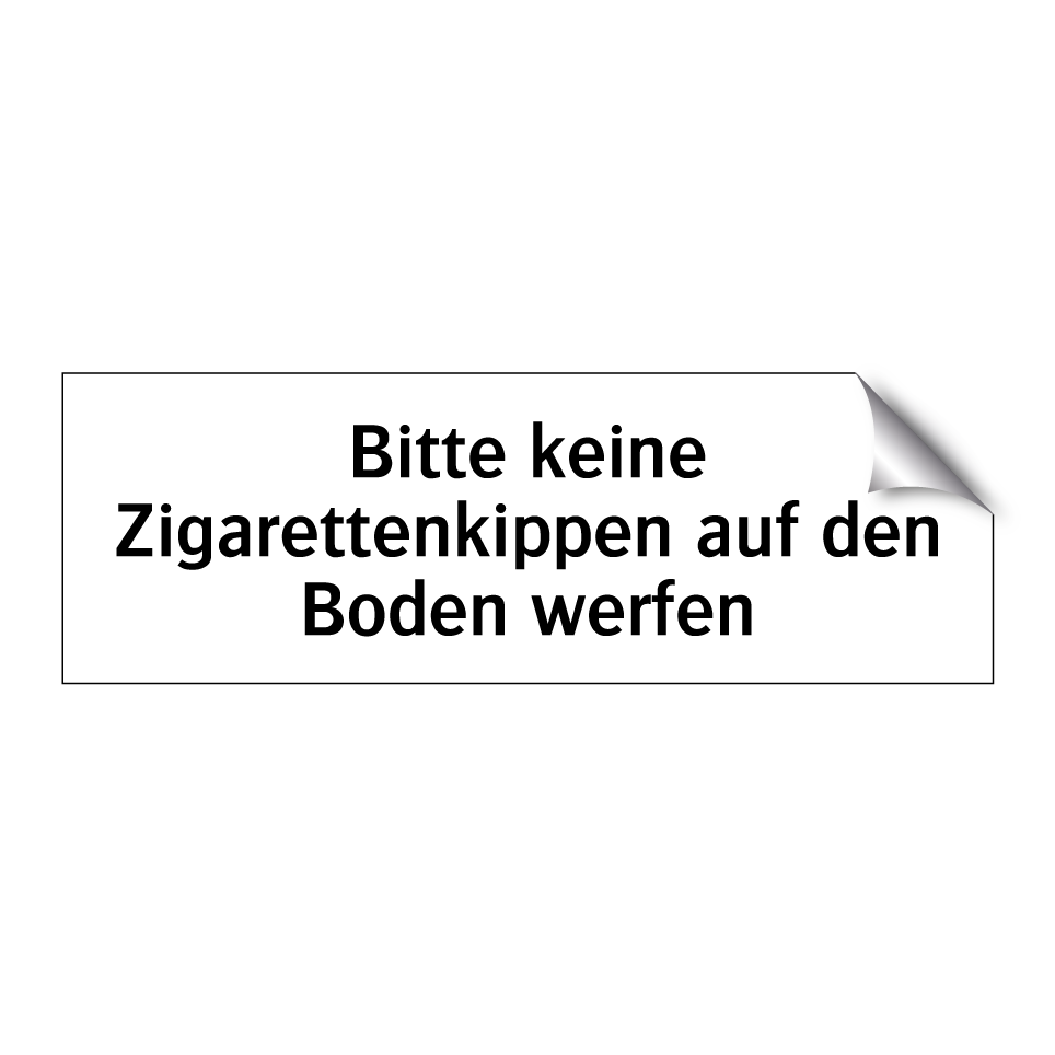 Bitte keine Zigarettenkippen auf den Boden werfen