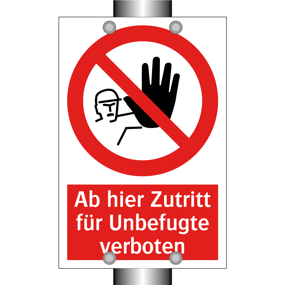 Ab hier Zutritt für Unbefugte verboten