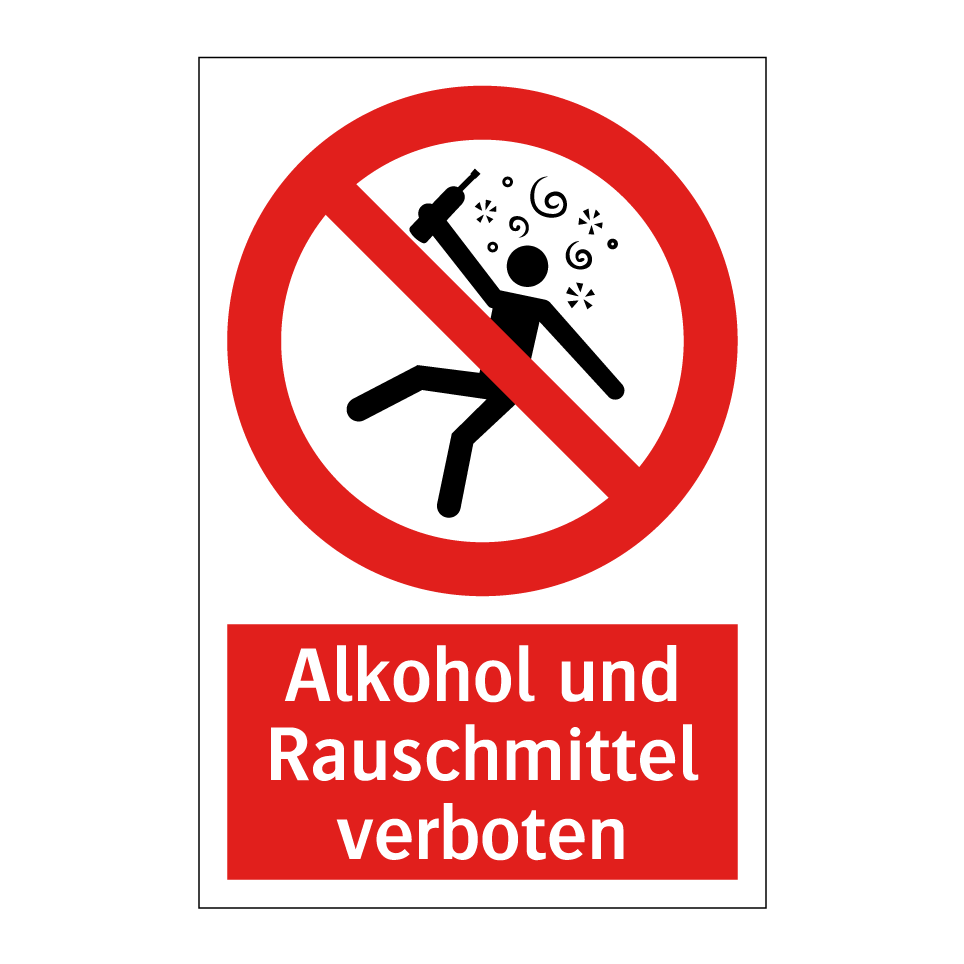 Alkohol und Rauschmittel verboten