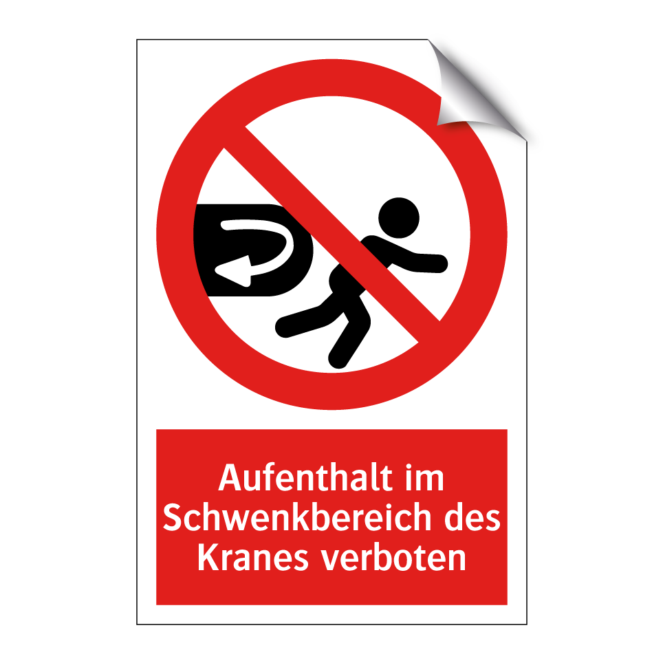 Aufenthalt im Schwenkbereich des Kranes verboten