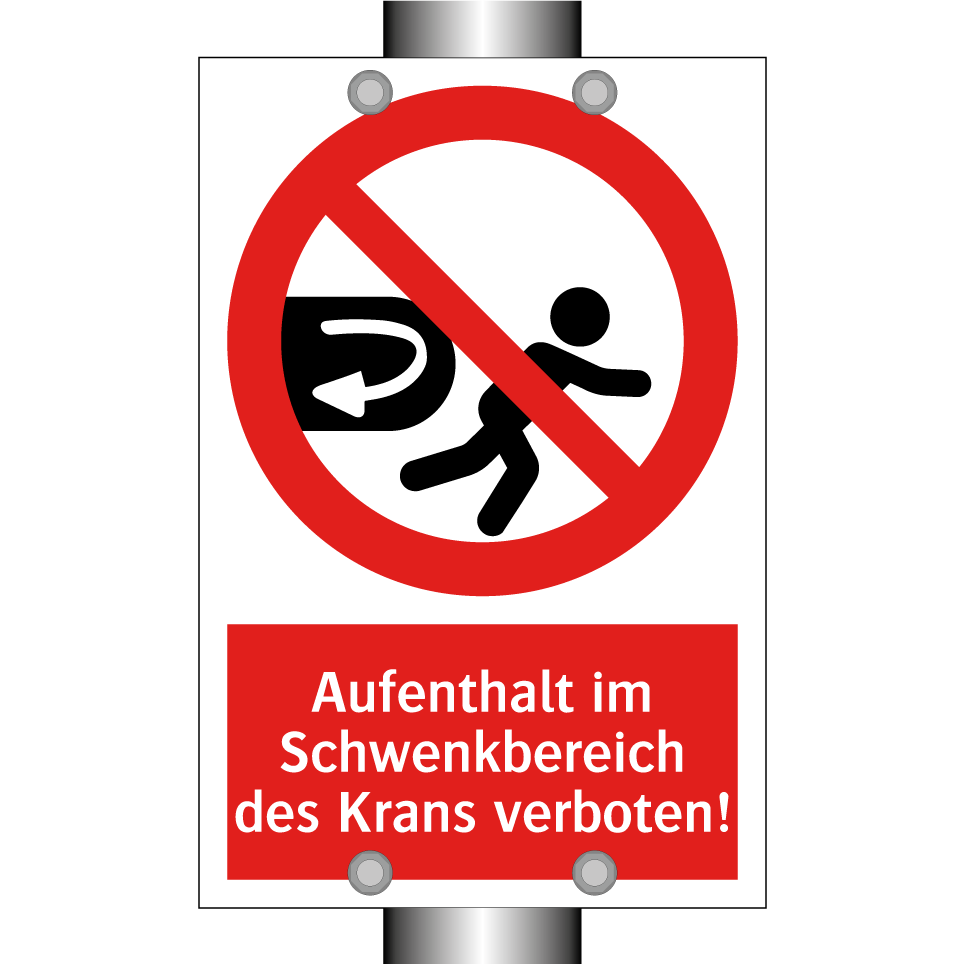 Aufenthalt im Schwenkbereich des Krans verboten!
