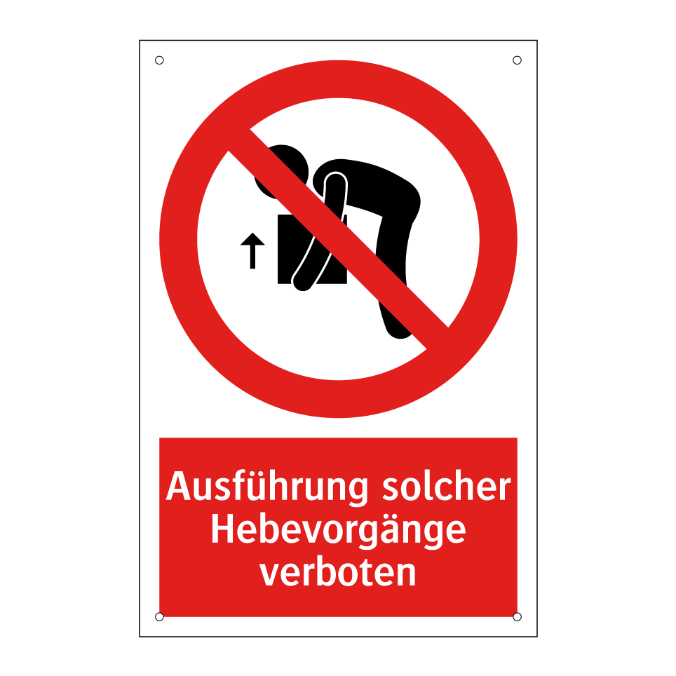 Ausführung solcher Hebevorgänge verboten