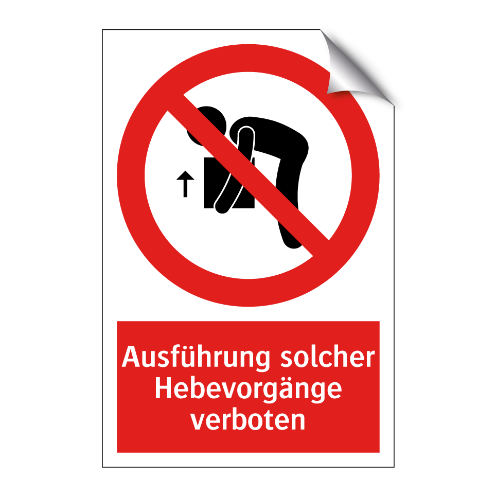 Ausführung solcher Hebevorgänge verboten