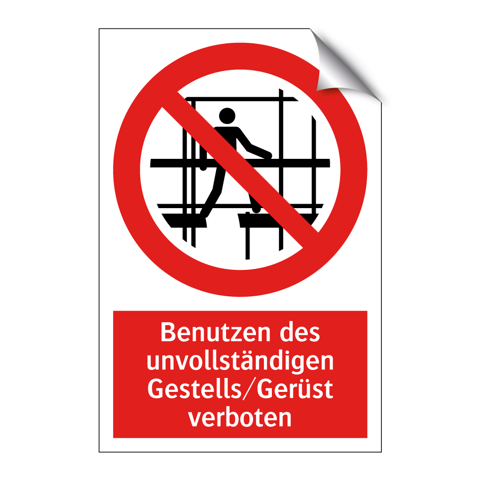 Benutzen des unvollständigen Gestells/Gerüst verboten