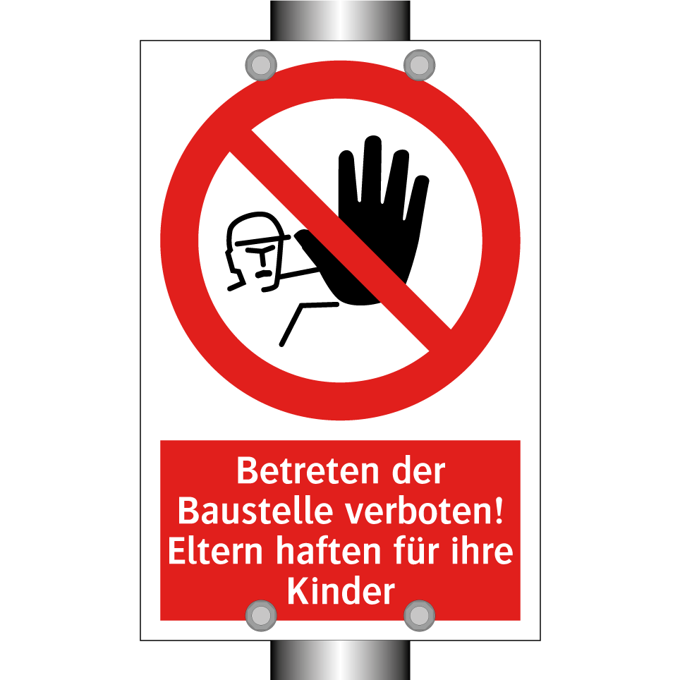 Betreten der Baustelle verboten! Eltern haften für ihre Kinder