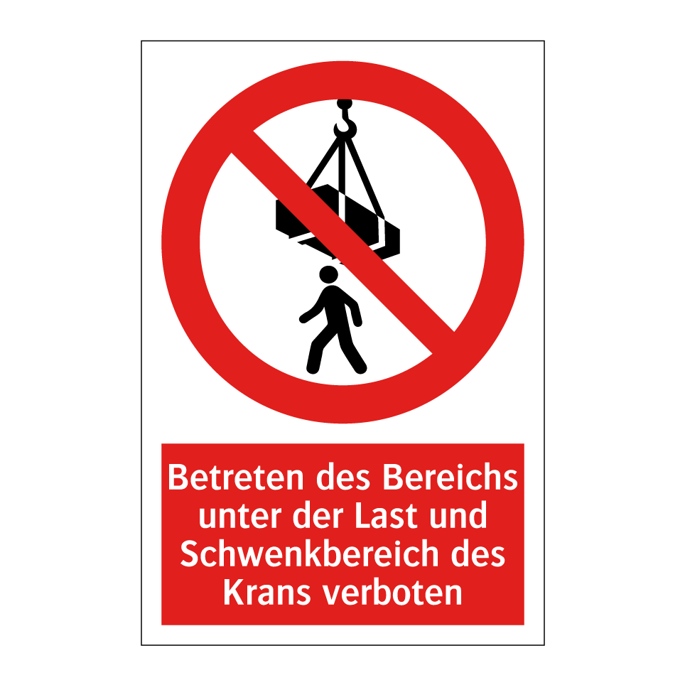 Betreten des Bereichs unter der Last und Schwenkbereich des Krans verboten