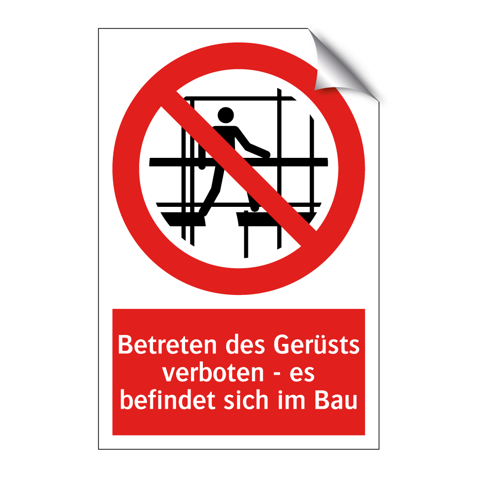 Betreten des Gerüsts verboten - es befindet sich im Bau