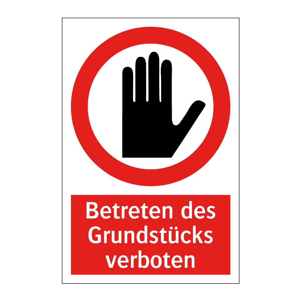 Betreten des Grundstücks verboten