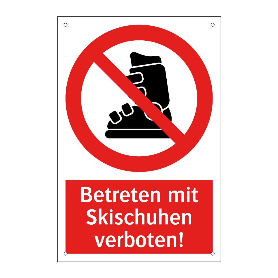 Betreten mit Skischuhen verboten!