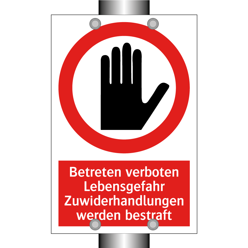 Betreten verboten Lebensgefahr Zuwiderhandlungen werden bestraft