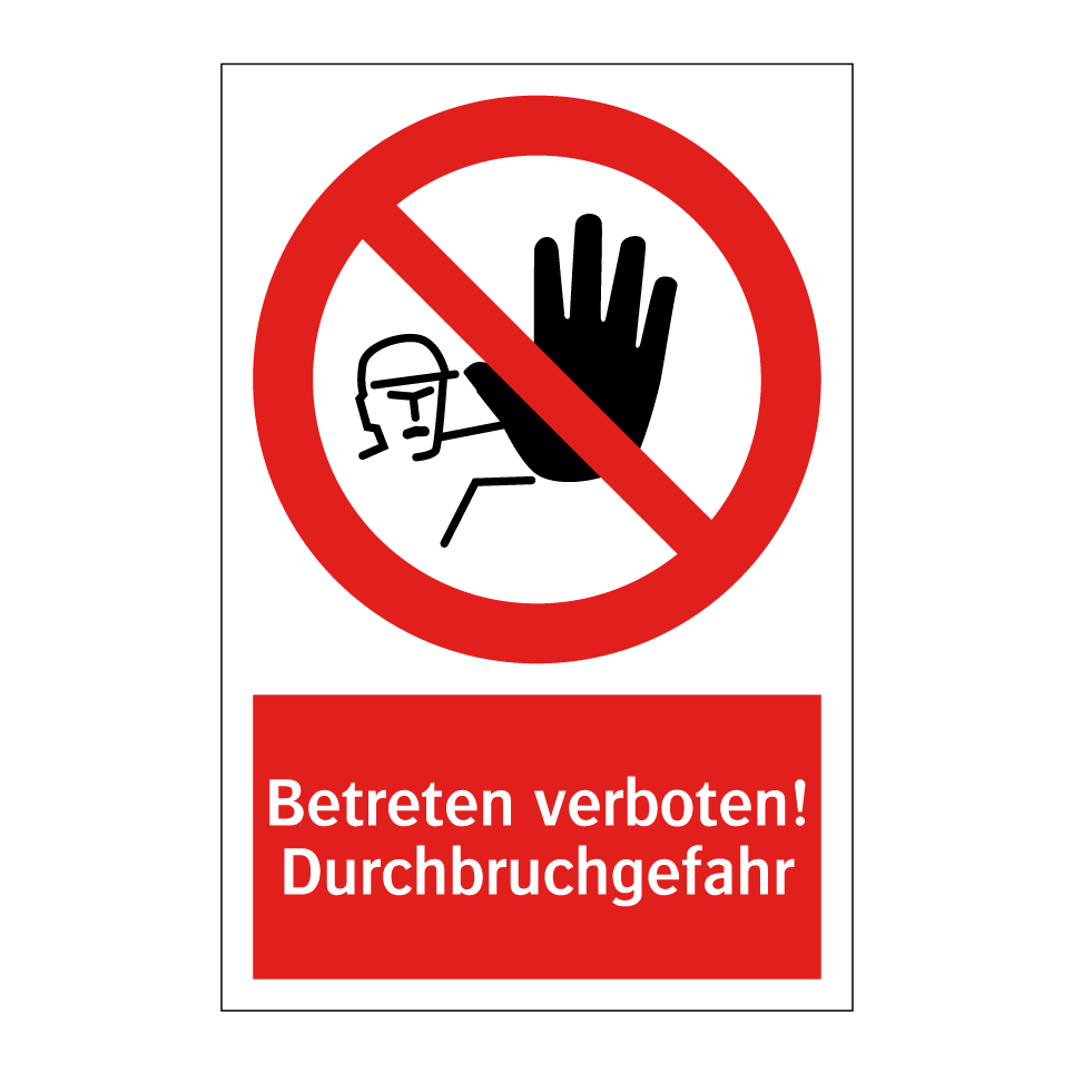 Betreten verboten! Durchbruchgefahr