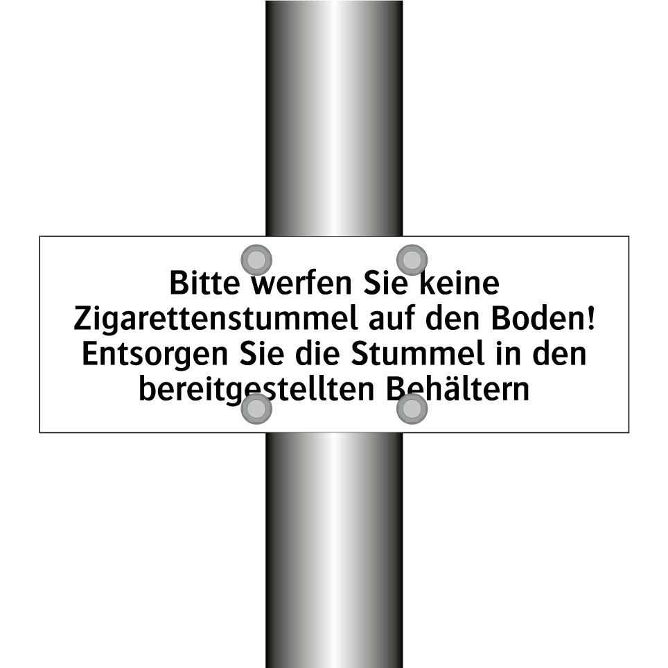 Bitte werfen Sie keine Zigarettenstummel auf den Boden! Entsorgen Sie die Stummel in den bereitgestellten Behältern
