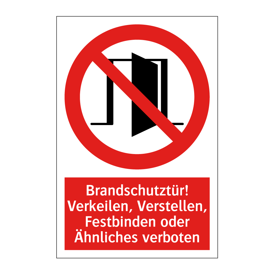 Brandschutztür! Verkeilen, Verstellen, Festbinden oder Ähnliches verboten