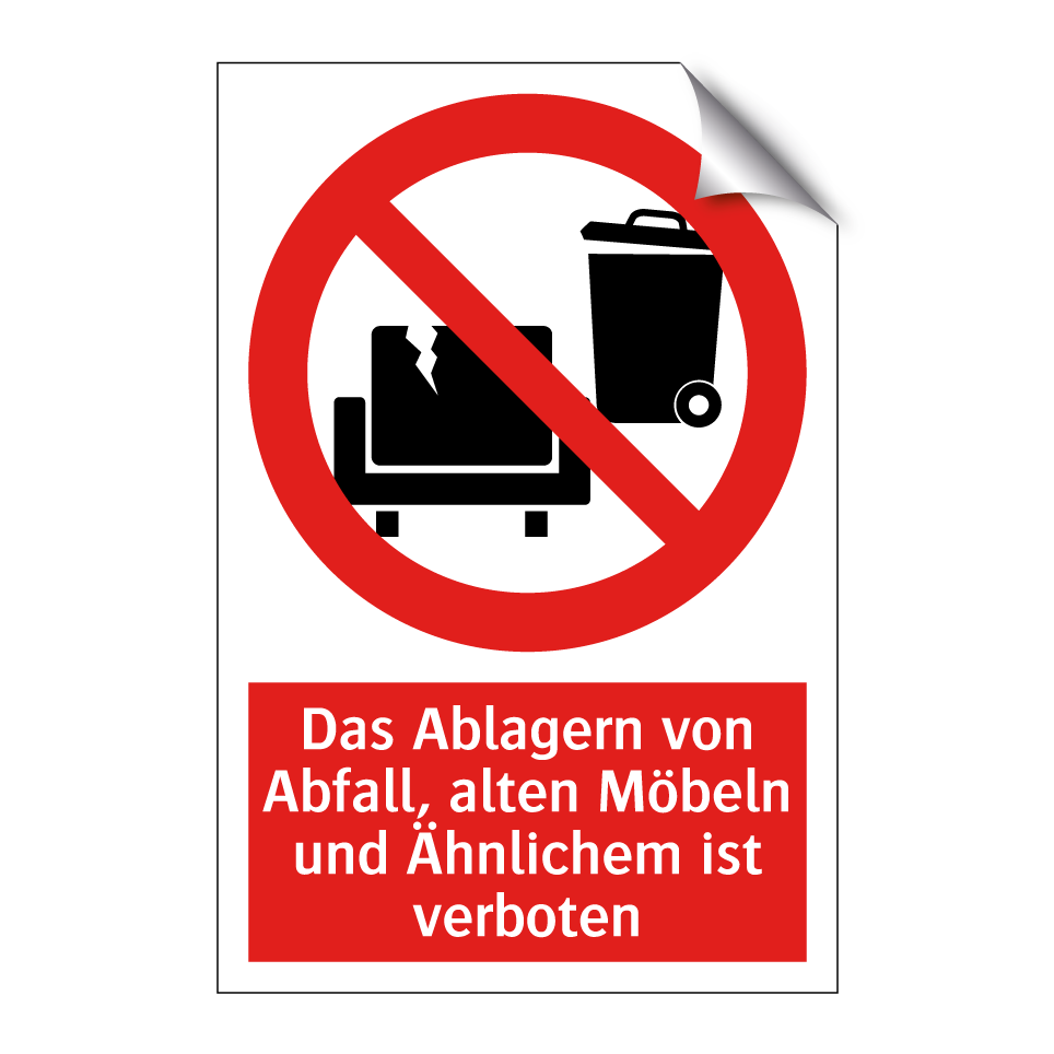 Das Ablagern von Abfall, alten Möbeln und Ähnlichem ist verboten