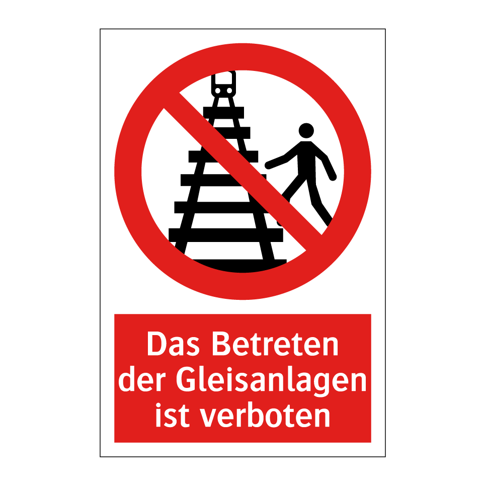 Das Betreten der Gleisanlagen ist verboten