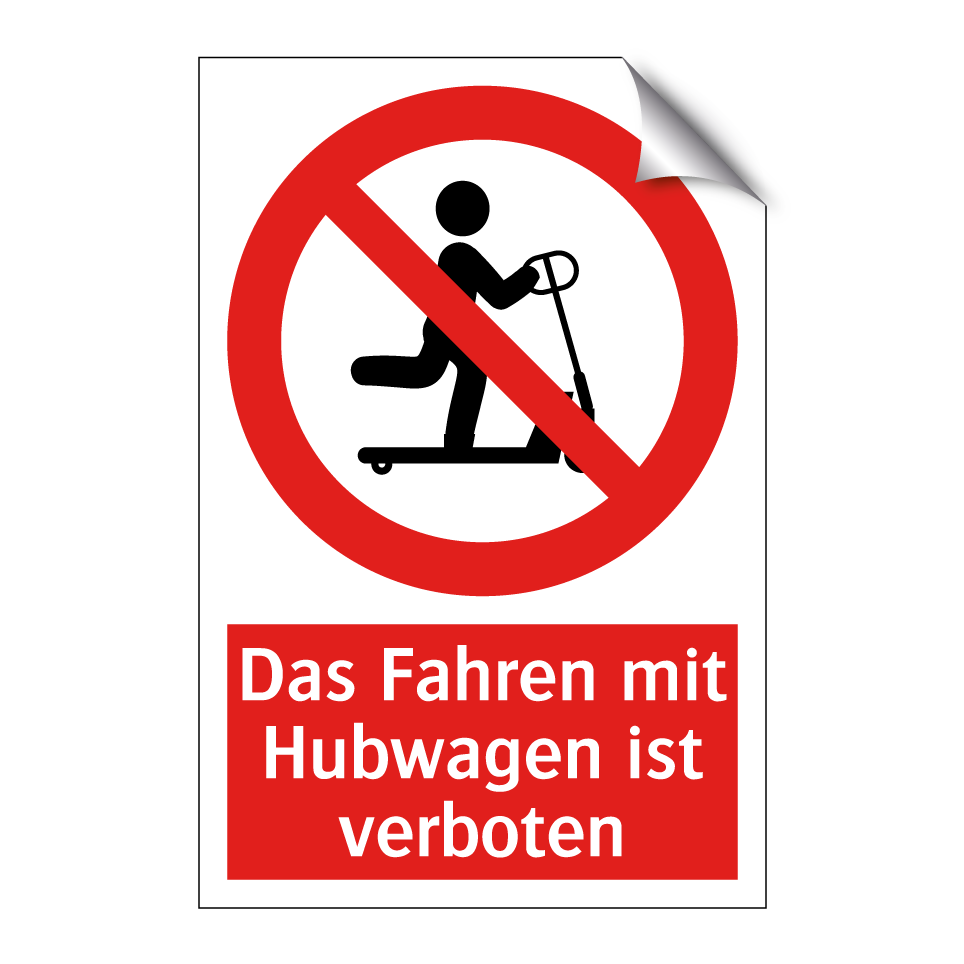 Das Fahren mit Hubwagen ist verboten