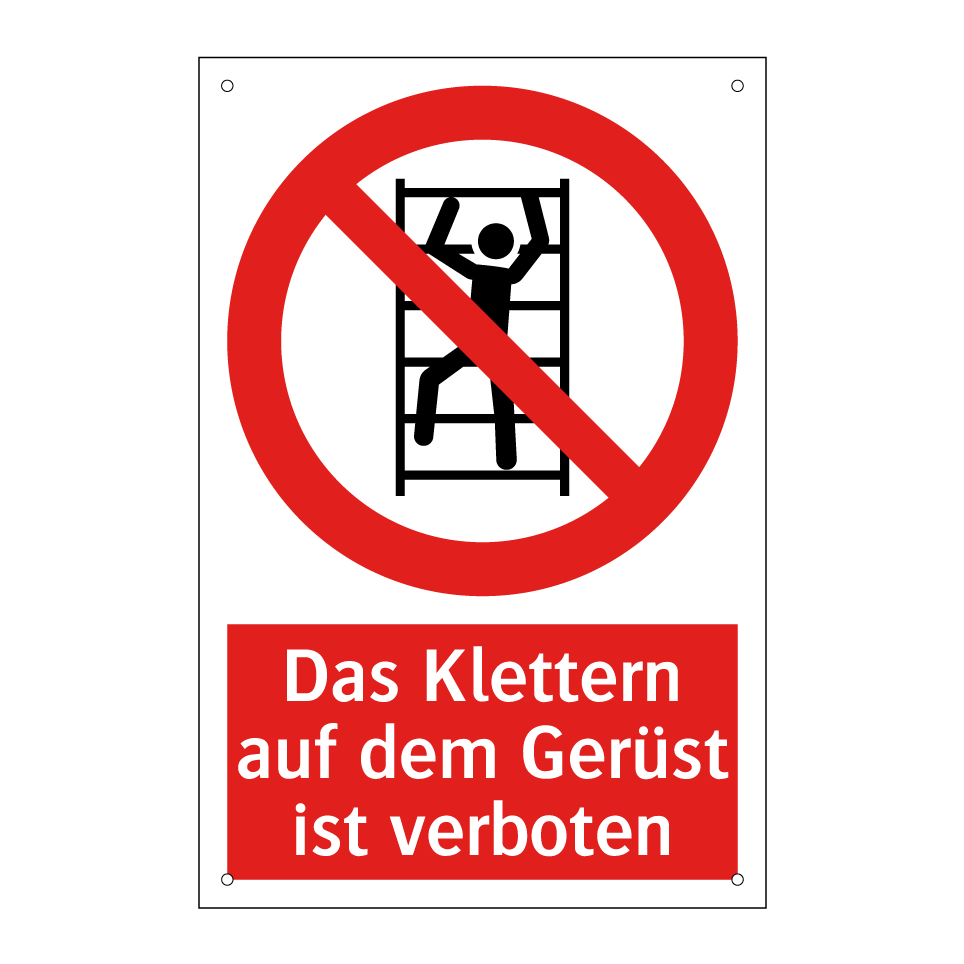 Das Klettern auf dem Gerüst ist verboten