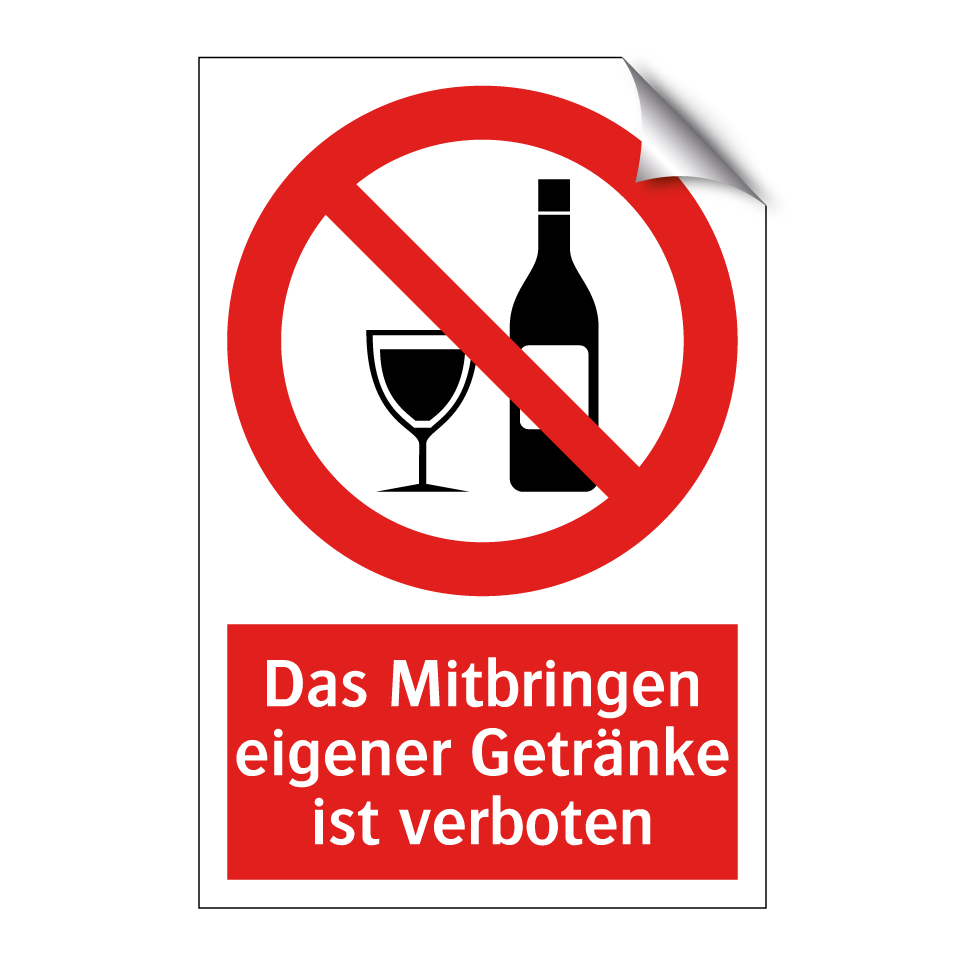 Das Mitbringen eigener Getränke ist verboten