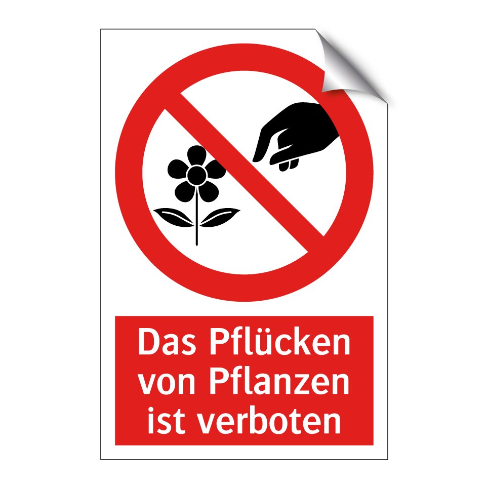 Das Pflücken von Pflanzen ist verboten