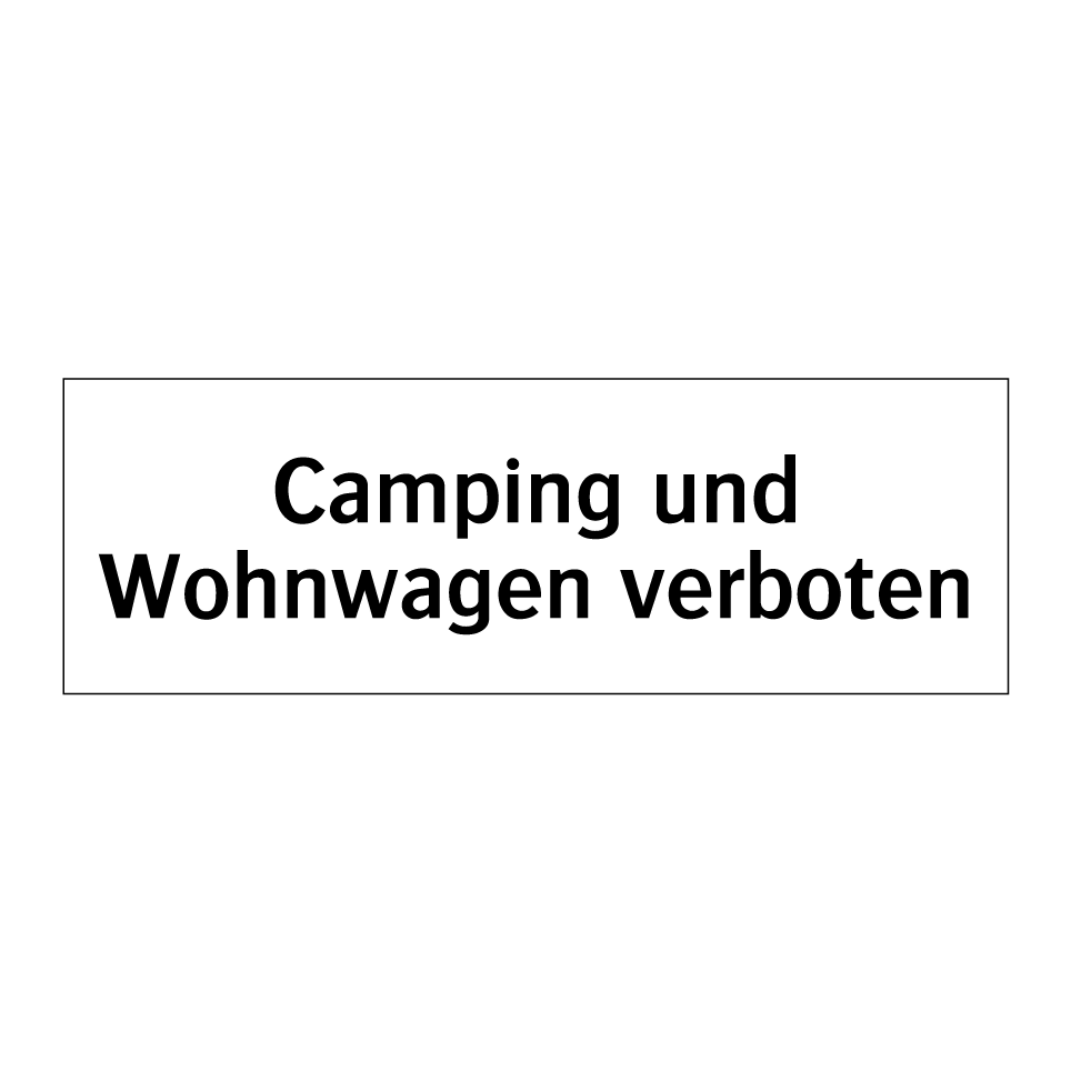 Camping und Wohnwagen verboten
