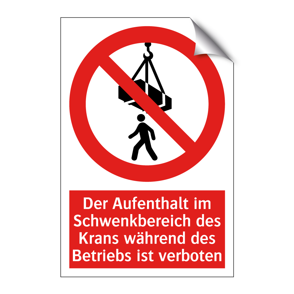 Der Aufenthalt im Schwenkbereich des Krans während des Betriebs ist verboten
