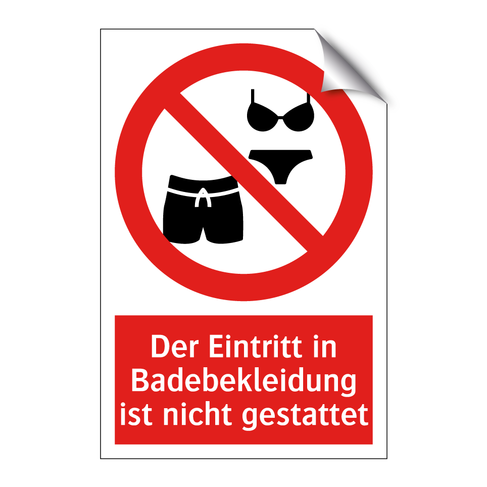 Der Eintritt in Badebekleidung ist nicht gestattet