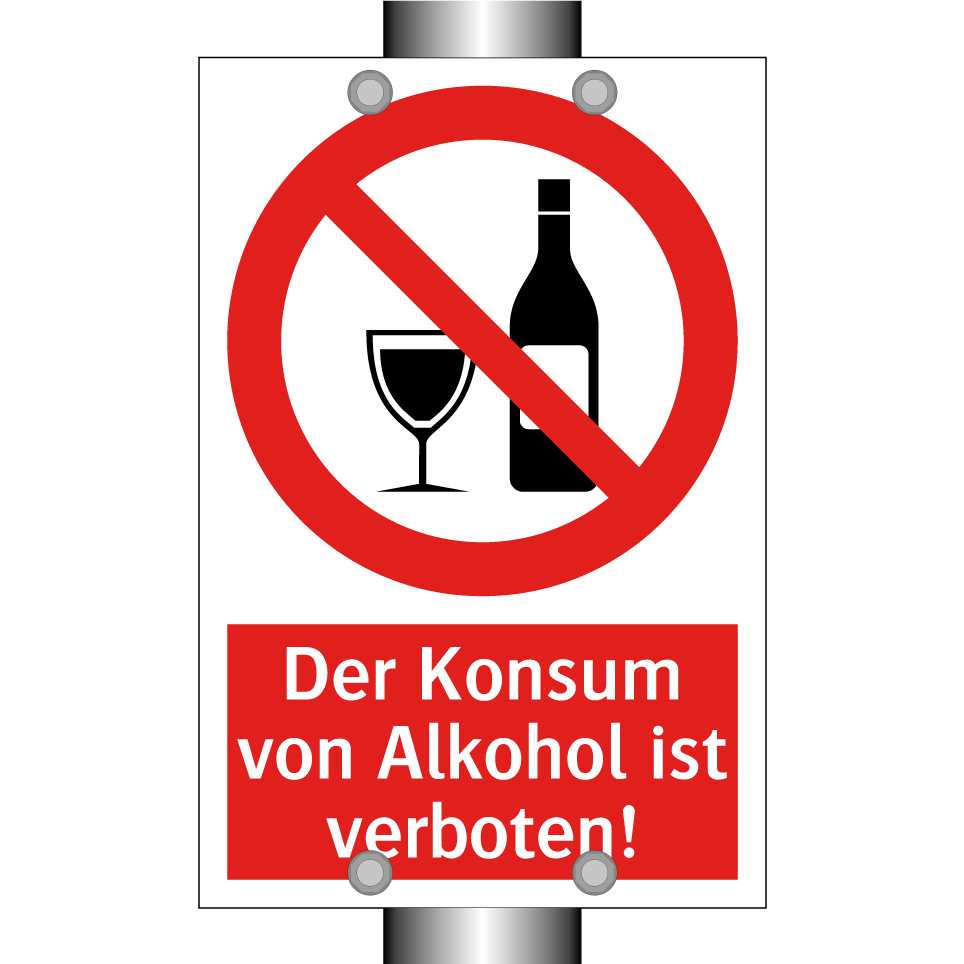 Der Konsum von Alkohol ist verboten!