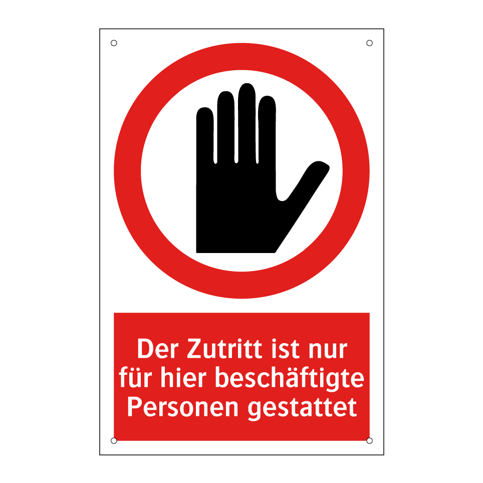 Der Zutritt ist nur für hier beschäftigte Personen gestattet