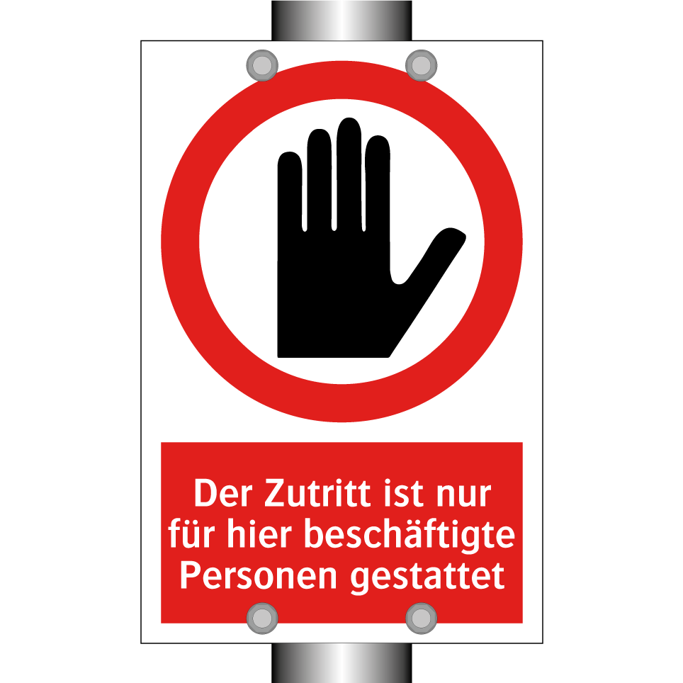 Der Zutritt ist nur für hier beschäftigte Personen gestattet