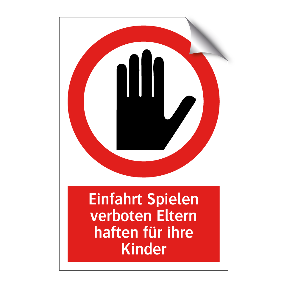 Einfahrt Spielen verboten Eltern haften für ihre Kinder