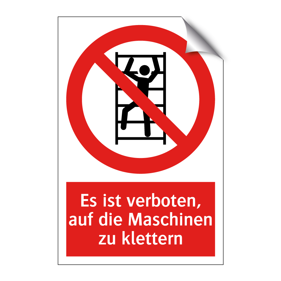 Es ist verboten, auf die Maschinen zu klettern