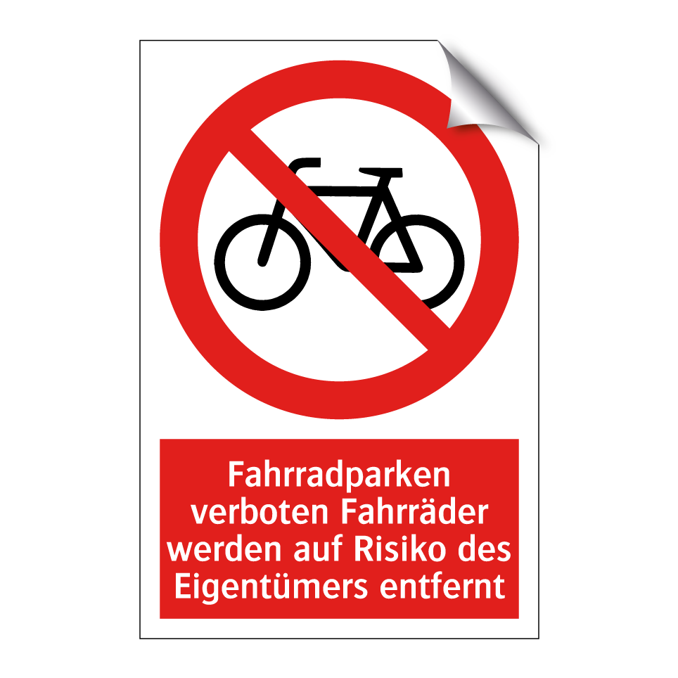 Fahrradparken verboten Fahrräder werden auf Risiko des Eigentümers entfernt