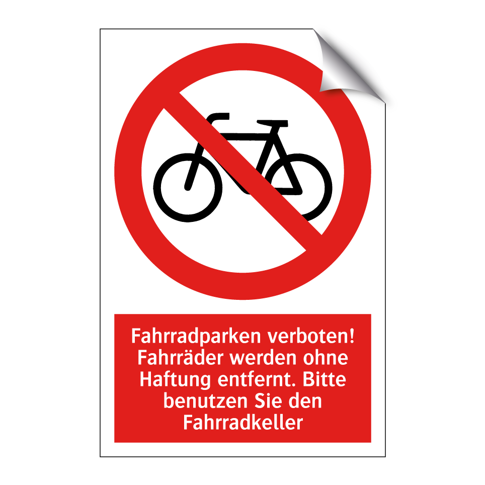 Fahrradparken verboten! Fahrräder werden ohne Haftung entfernt. Bitte benutzen Sie den Fahrradkeller