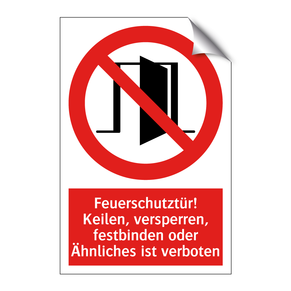 Feuerschutztür! Keilen, versperren, festbinden oder Ähnliches ist verboten