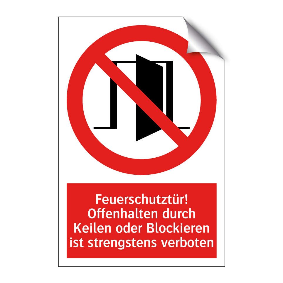 Feuerschutztür! Offenhalten durch Keilen oder Blockieren ist strengstens verboten