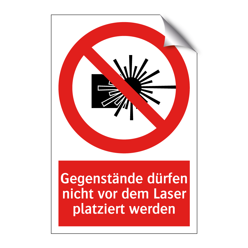 Gegenstände dürfen nicht vor dem Laser platziert werden