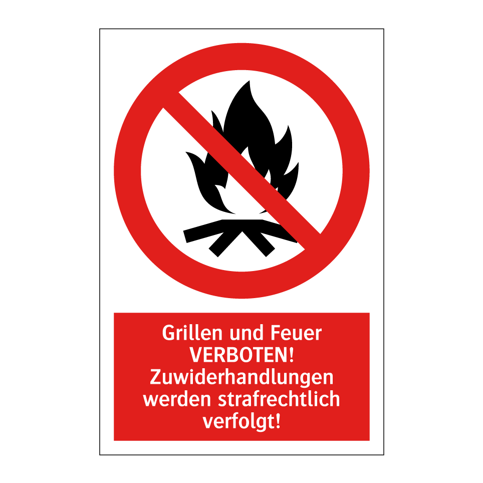 Grillen und Feuer VERBOTEN! Zuwiderhandlungen werden strafrechtlich verfolgt!