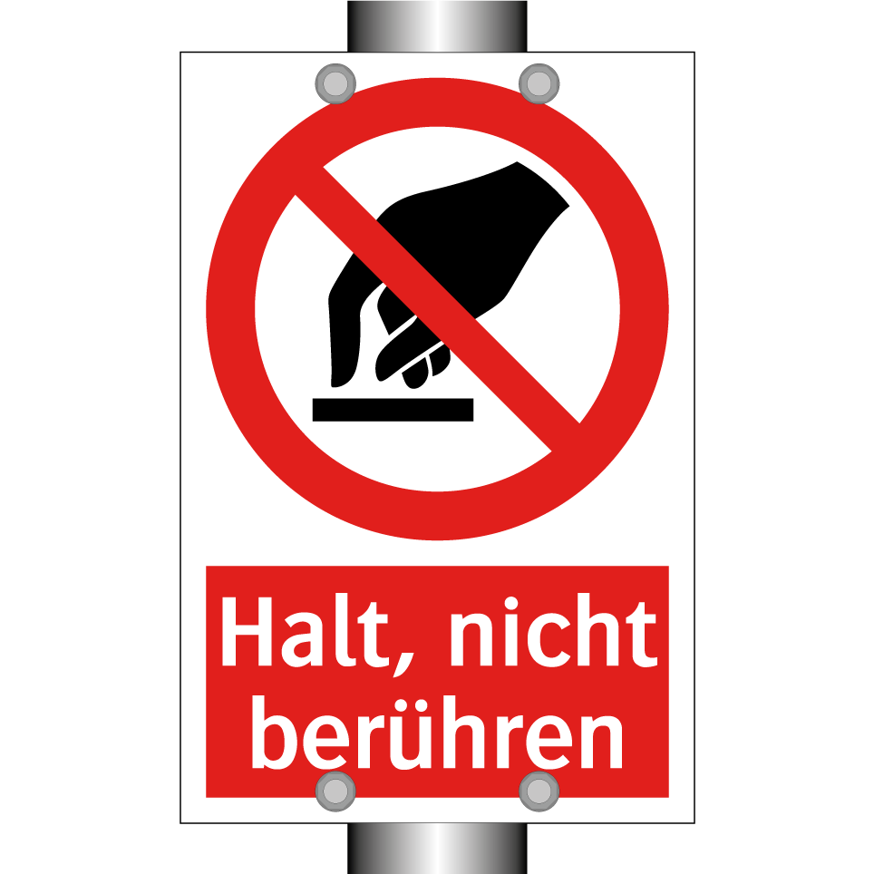 Halt, nicht berühren